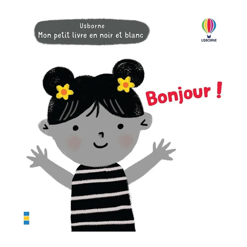 Mon petit livre en noir et blanc Bonjour ! - 0m+-0