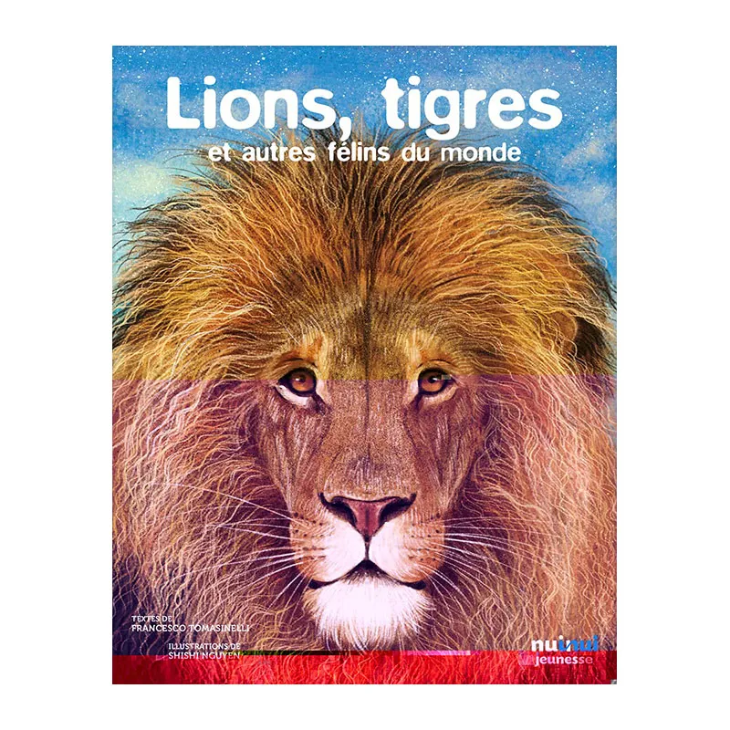 Les yeux dans les yeux Lions, tigres & félins du Monde - 6+-0
