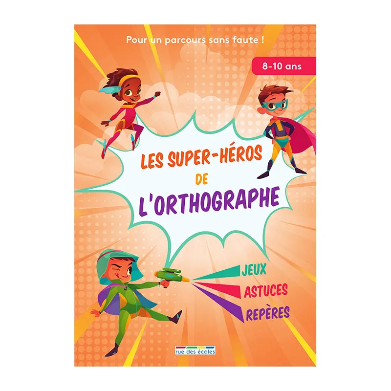 Les super-héros de l'orthographe - 8-10 ans-0