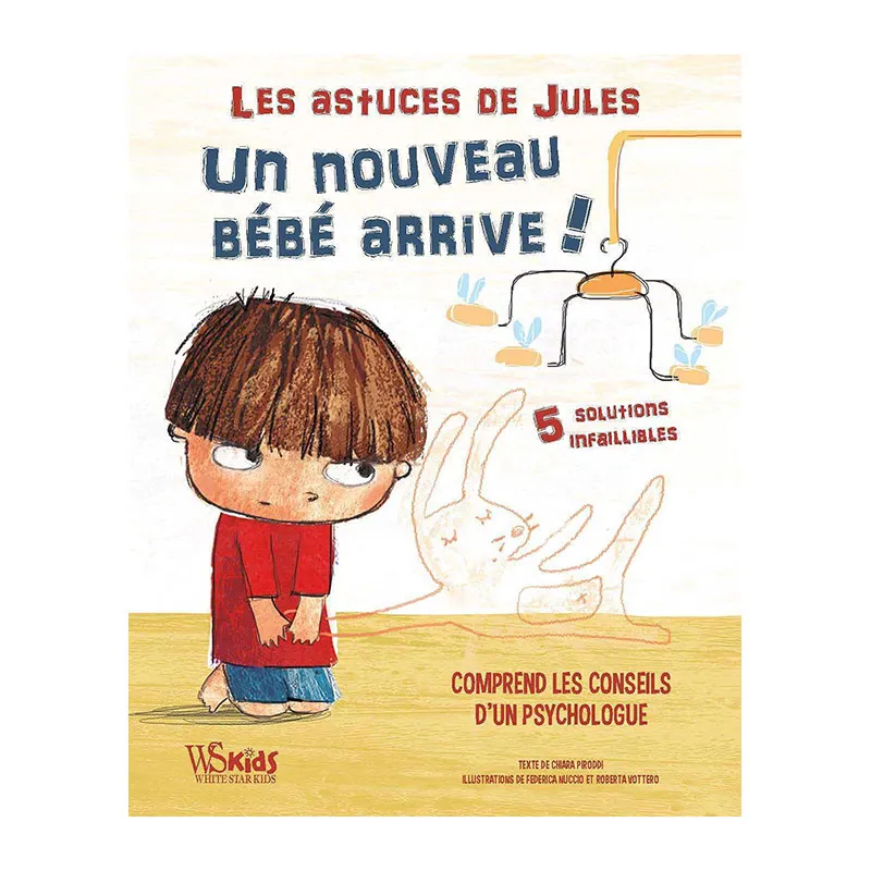 Les astuces de Jules Un nouveau bébé arrive ! - 3+-0