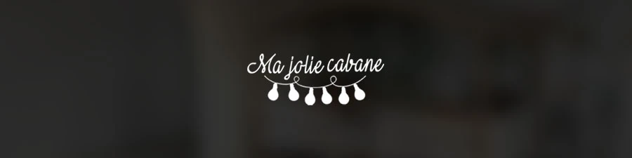 Ma Jolie Cabane