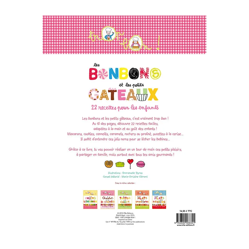 Trop bon : Les bonbons et les petits gâteaux - 6+-4