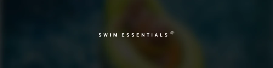 Swim Essentials | Baignade