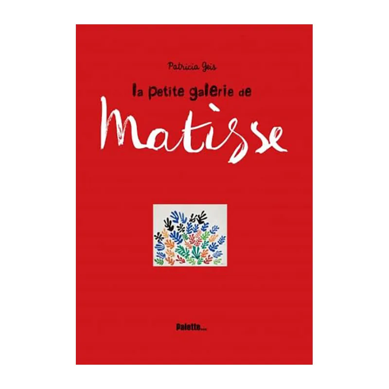 La petite galerie de matisse - 6+-0