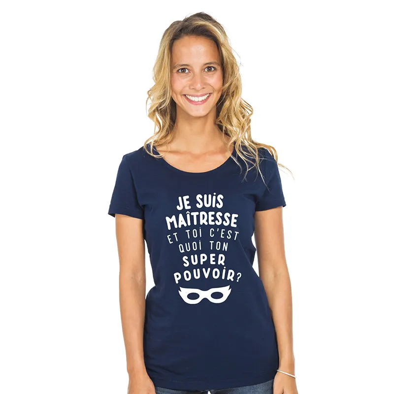 T-shirt Femme BIO Je suis maitresse et toi c'est quoi ton super pouvoir ? - Navy-0