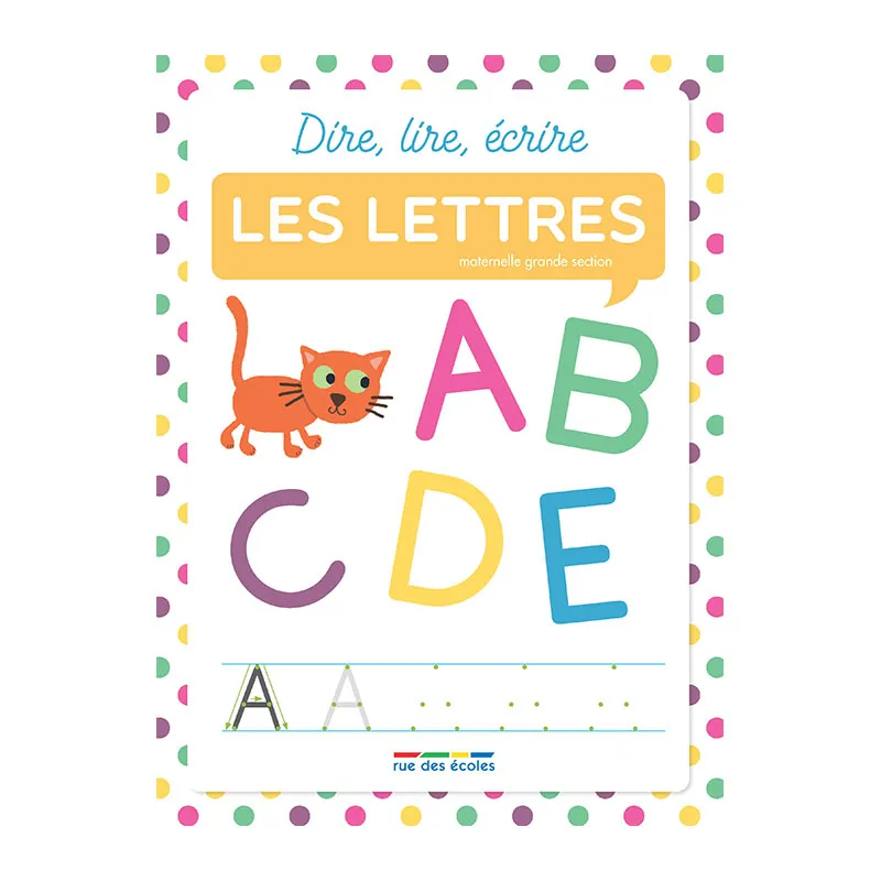 Dire, lire, écrire Les lettres - 4+-0