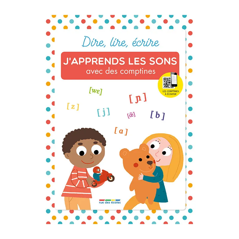 Dire, lire, écrire J'apprends les sons avec des comptines - 4+-0