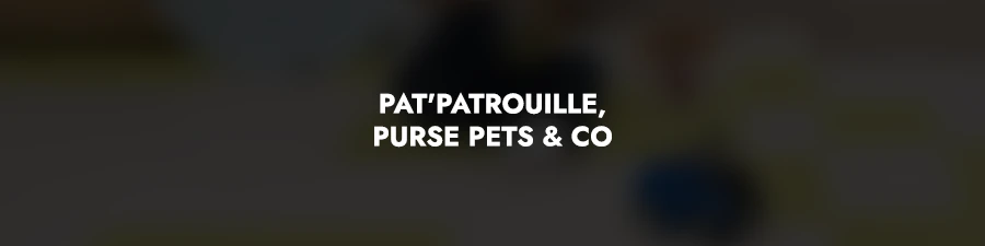 Pat'Patrouille, Purse Pets & Co