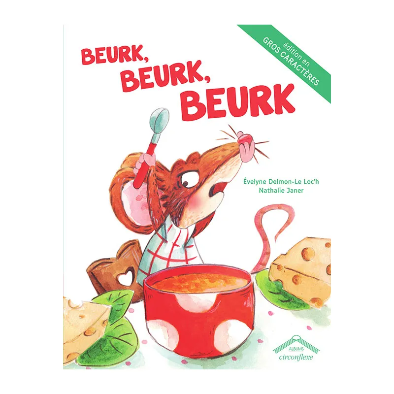 Beurk, beurk, beurk Gros caractères - 5+-0