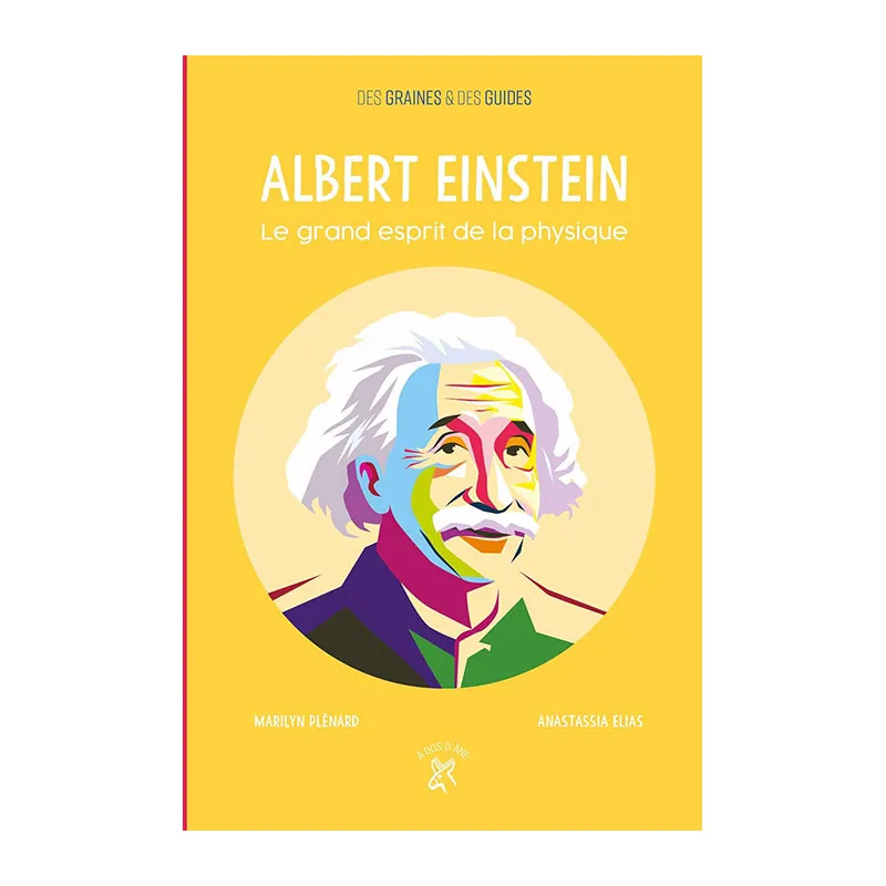 Albert Einstein Le grand esprit de la physique - 6+-0