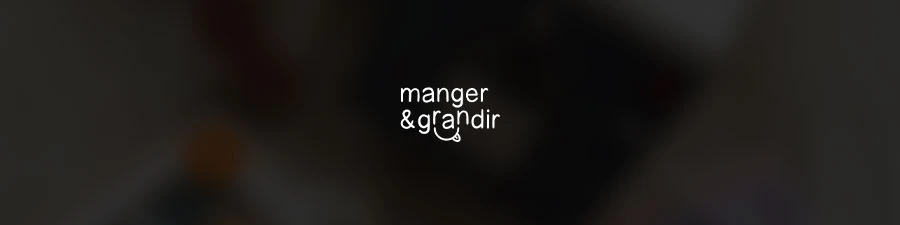 Manger & Grandir
